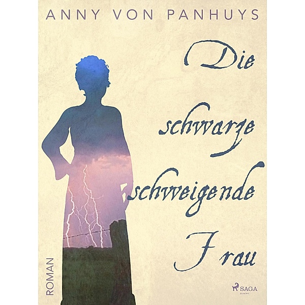 Die schwarze schweigende Frau, Anny von Panhuys