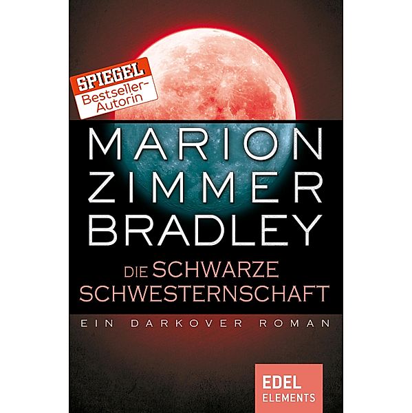 Die schwarze Schwesternschaft / Darkover-Zyklus Bd.17, Marion Zimmer Bradley