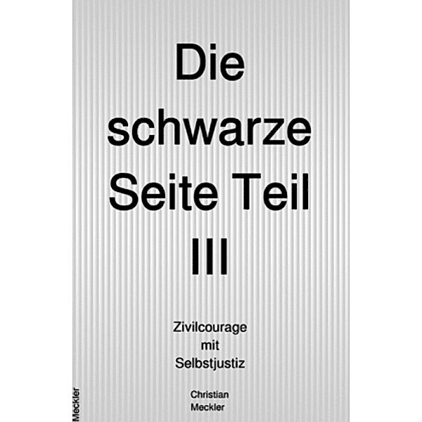 Die schwarze Seite Teil III, Christian Meckler