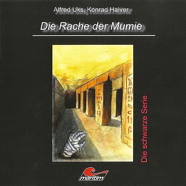 Die schwarze Serie - 1 - Die Rache der Mumie, Alfred Uks, Konrad Halver
