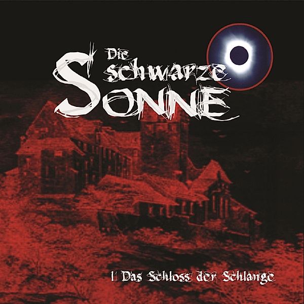 Die schwarze Sonne - 1 - Das Schloss der Schlange, Günter Merlau