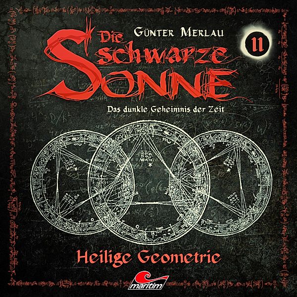 Die schwarze Sonne - 11 - Heilige Geometrie, Günter Merlau