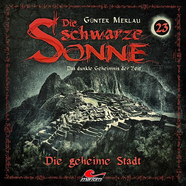 Die schwarze Sonne - 23 - Die geheime Stadt, Günter Merlau