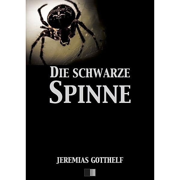 Die Schwarze Spinne, Jeremias Gotthelf