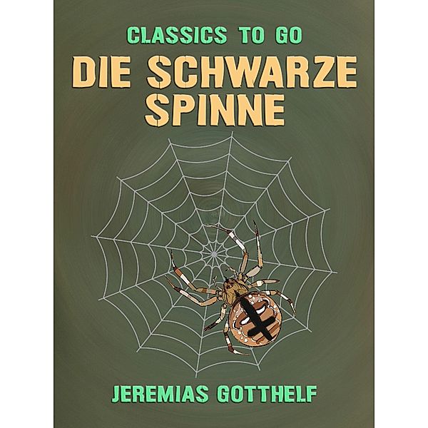 Die schwarze Spinne, Jeremias Gotthelf