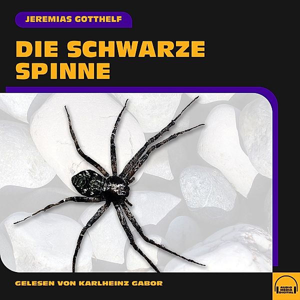 Die schwarze Spinne, Jeremias Gotthelf