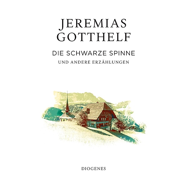 Die schwarze Spinne / Gotthelf Zürcher Ausgabe, Jeremias Gotthelf, Philipp Theisohn