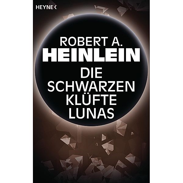 Die schwarzen Klüfte Lunas, Robert A. Heinlein