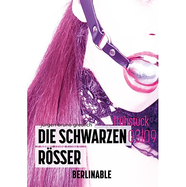 Die schwarzen Rösser - Folge 3 / Die schwarzen Rösser Bd.3, Jürgen Bruno Greulich