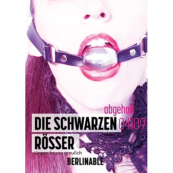 Die schwarzen Rösser - Folge 4 / Die schwarzen Rösser Bd.4, Jürgen Bruno Greulich