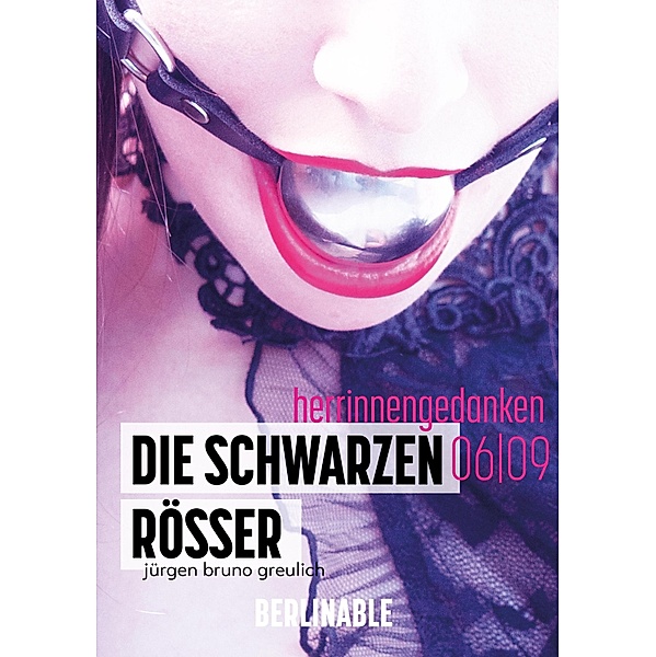 Die schwarzen Rösser - Folge 6 / Die schwarzen Rösser Bd.6, Jürgen Bruno Greulich