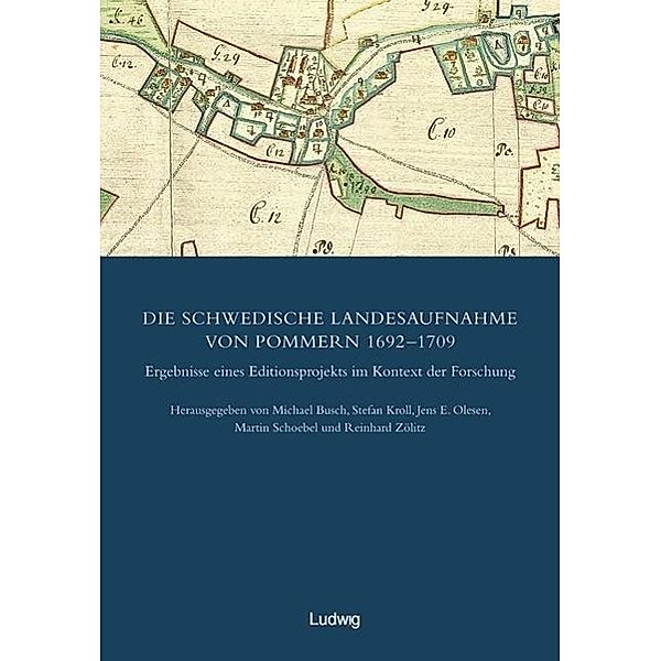 Die Schwedische Landesaufnahme von Pommern 1692-1709. Ergebn