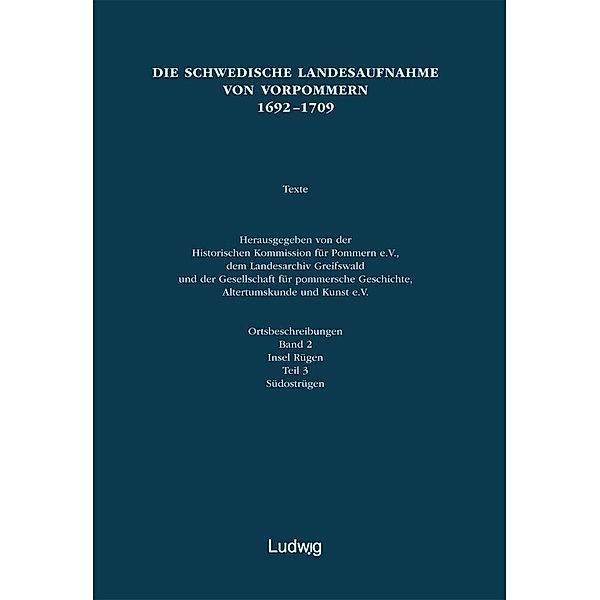 Die schwedische Landesaufnahme von Vorpommern 1692-1709: Bd.2 Die schwedische Landesaufnahme von Vorpommern 1692-1709 / Die schwedische Landesaufnahme von Vorpommern 1692-1709. Südos, Heiko Wartenberg