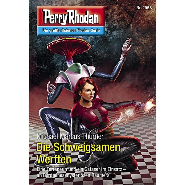 Die Schweigsamen Werften / Perry Rhodan-Zyklus Genesis Bd.2968, Michael Marcus Thurner