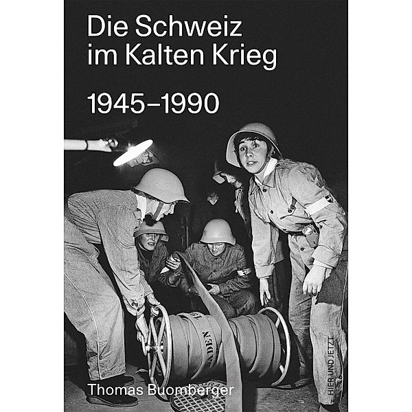 Die Schweiz im Kalten Krieg 1945-1990, Thomas Buomberger