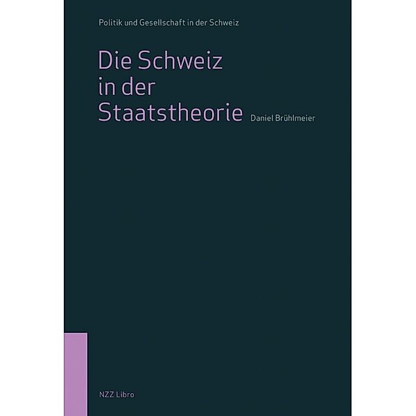 Die Schweiz in der Staatstheorie, Daniel Brühlmeier