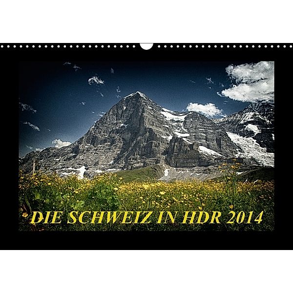 Die Schweiz in HDR 2014 (Wandkalender 2014 DIN A3 quer), Daniel Giger