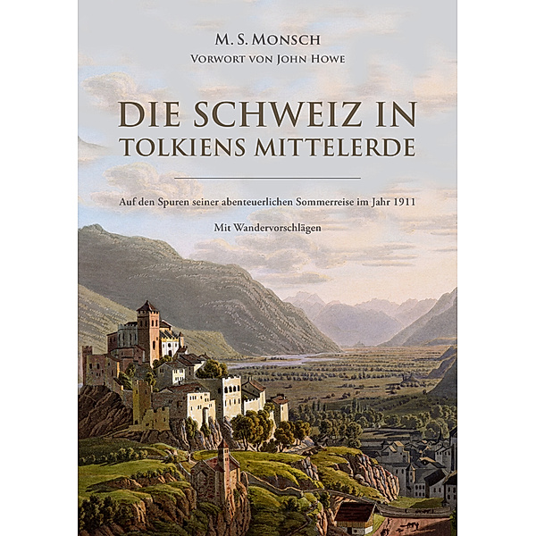 Die Schweiz in Tolkiens Mittelerde, Martin S. Monsch