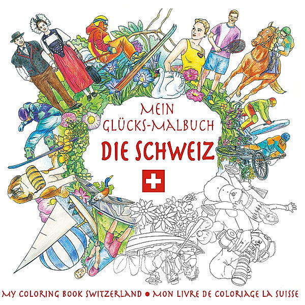 Die Schweiz - Mein Glücks-Malbuch