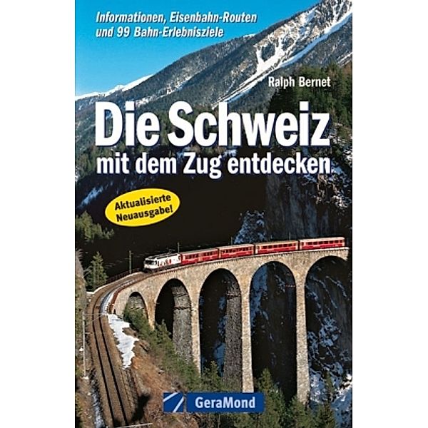 Die Schweiz mit dem Zug entdecken, Ralph Bernet