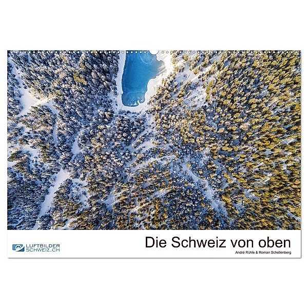 Die Schweiz von oben (Wandkalender 2024 DIN A2 quer), CALVENDO Monatskalender, Luftbilderschweiz.ch, Roman Schellenberg & André Rühle