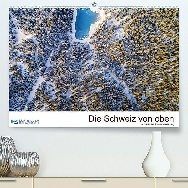 Die Schweiz von obenCH-Version  (Premium, hochwertiger DIN A2 Wandkalender 2023, Kunstdruck in Hochglanz), Roman Schellenberg & André Rühle, Luftbilderschweiz.ch