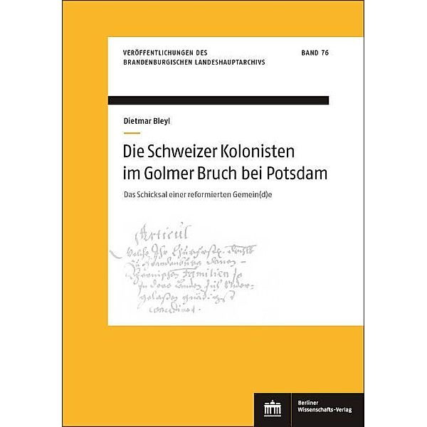 Die Schweizer Kolonisten im Golmer Bruch bei Potsdam, Dietmar Bleyl