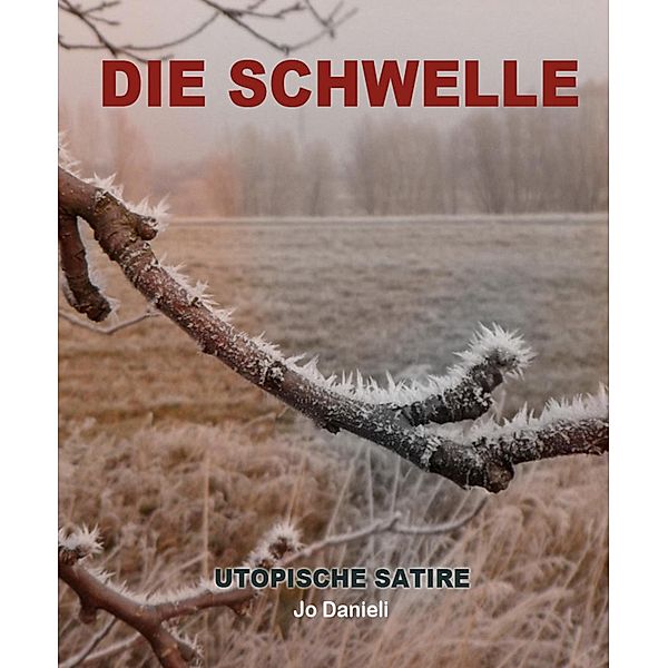 Die Schwelle, Jo Danieli