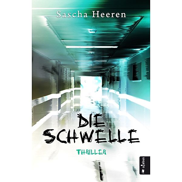 Die Schwelle, Sascha Heeren