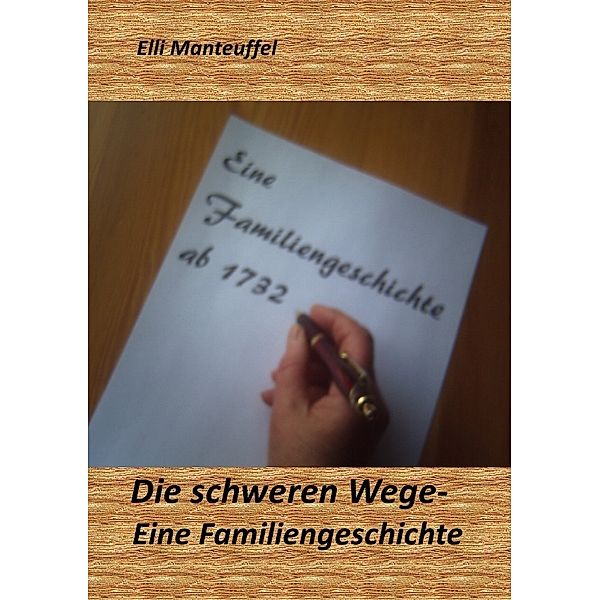 Die schweren Wege-Eine Familiengeschichte, Elli Manteuffel
