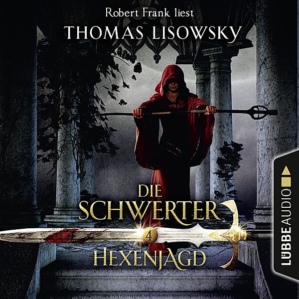 Die Schwerter - 4 - Hexenjagd, Thomas Lisowsky