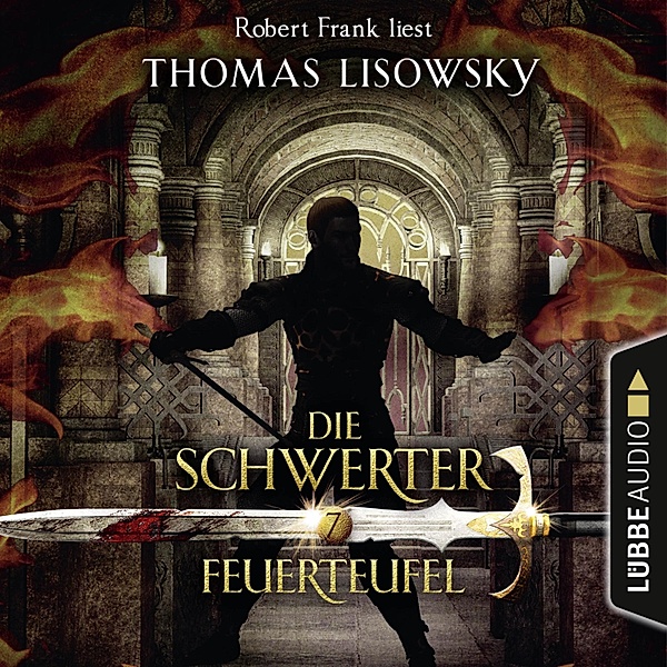 Die Schwerter - 7 - Feuerteufel, Thomas Lisowsky