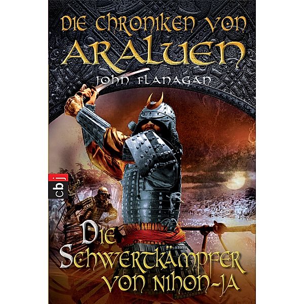 Die Schwertkämpfer von Nihon-Ja / Die Chroniken von Araluen Bd.10, John Flanagan