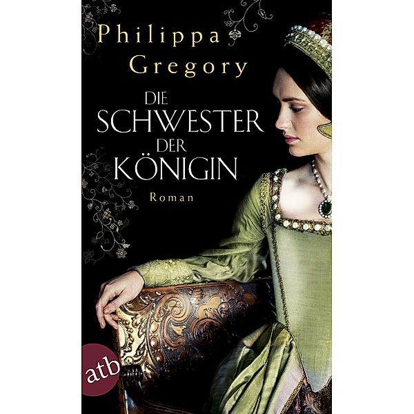 Die Schwester der Königin, Philippa Gregory