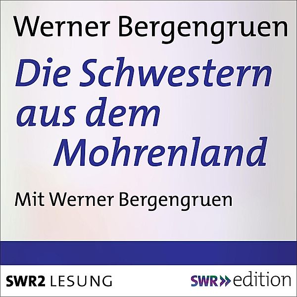 Die Schwestern aus dem Mohrenland, Werner Bergengruen