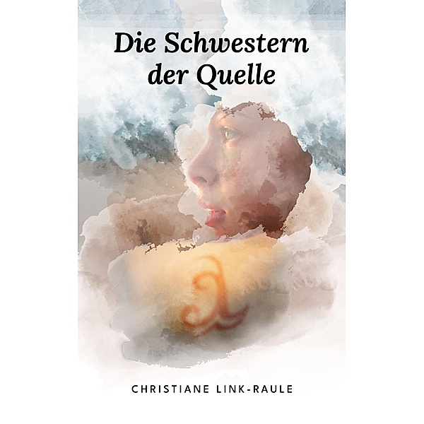 Die Schwestern der Quelle, Christiane Link-Raule