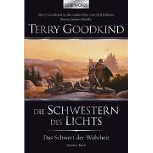 Die Schwestern des Lichts / Das Schwert der Wahrheit Bd.2, Terry Goodkind