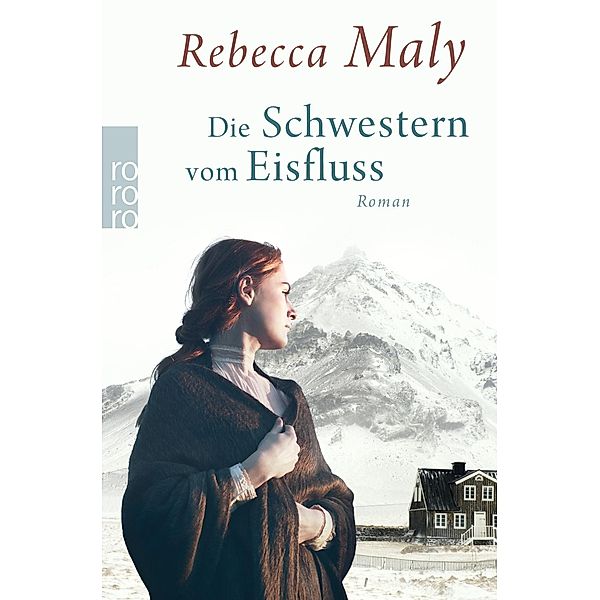 Die Schwestern vom Eisfluss, Rebecca Maly