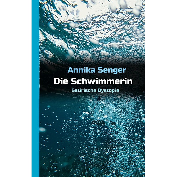 Die Schwimmerin, Annika Senger