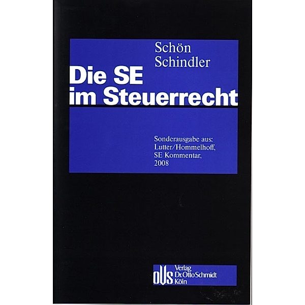 Die SE im Steuerrecht, Clemens Philipp Schindler, Wolfgang Schön