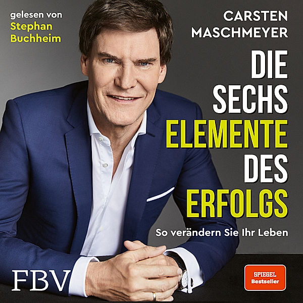 Die sechs Elemente des Erfolgs, Carsten Maschmeyer