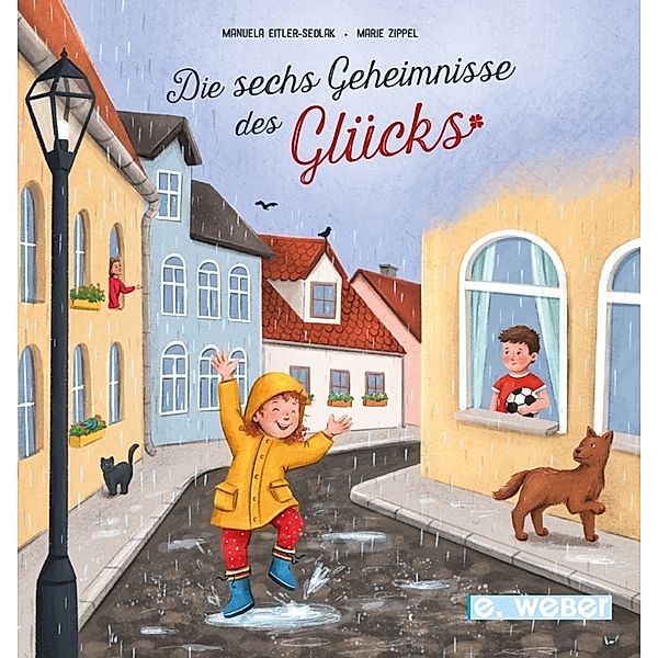 Die sechs Geheimnisse des Glücks, Manuela Eitler-Sedlak