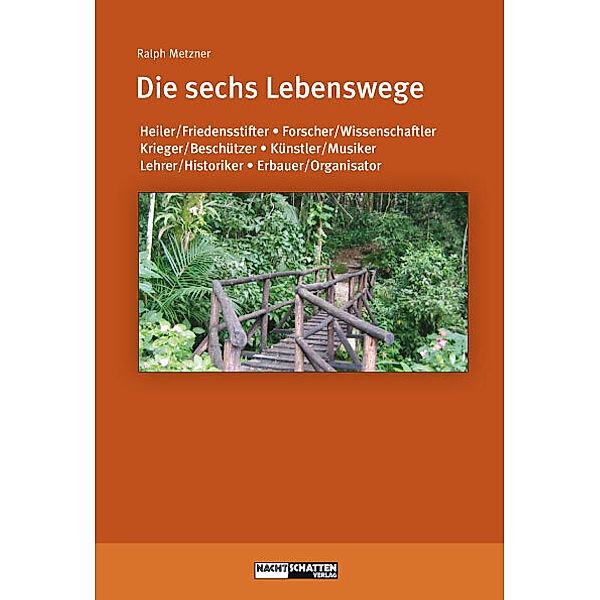 Die sechs Lebenswege, Ralph Metzner