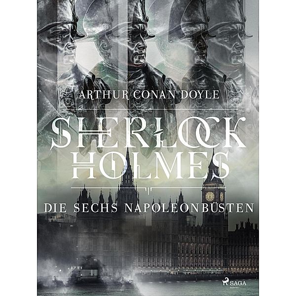Die sechs Napoleonbüsten / Sherlock Holmes, Arthur Conan Doyle