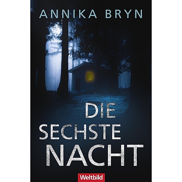 Die sechste Nacht / Margareta Davidsson Bd.1, Annika Bryn