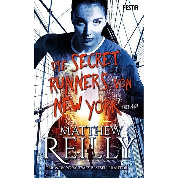 Die Secret Runners von New York, Matthew Reilly