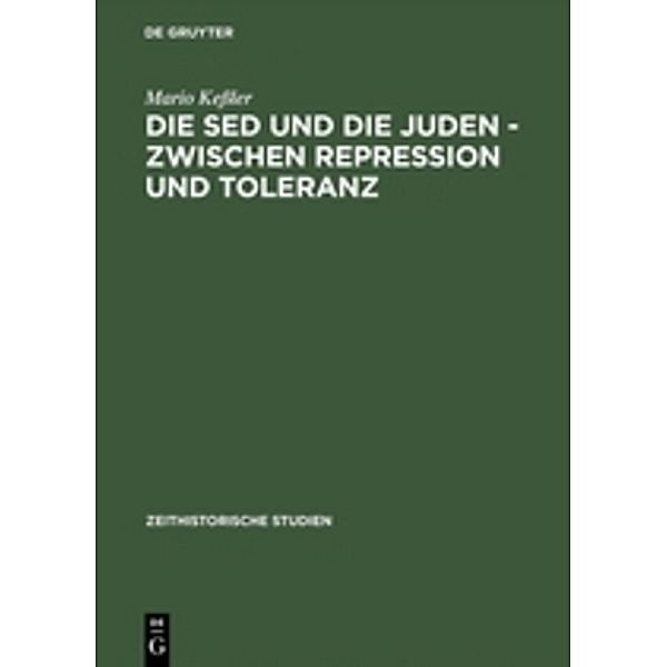 Die SED und die Juden - zwischen Repression und Toleranz, Mario Kessler