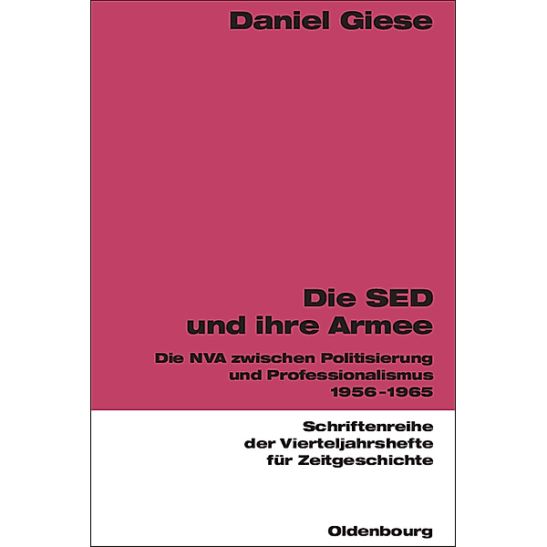 Die SED und ihre Armee, Daniel Giese