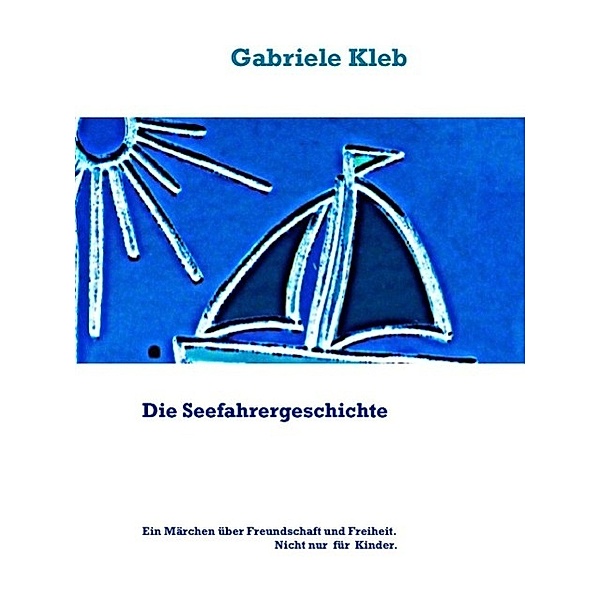 Die Seefahrergeschichte, Gabriele Kleb