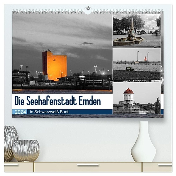 Die Seehafenstadt Emden - in Schwarzweiss Bunt (hochwertiger Premium Wandkalender 2024 DIN A2 quer), Kunstdruck in Hochglanz, rolf pötsch